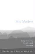 Site Matters Design Concepts Histories &