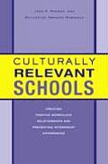 Culturally Relevant Schools: Creating Positive Workplace Relationships and Preventing Intergroup Differences