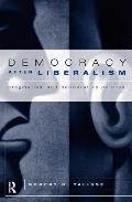 Democracy After Liberalism: Pragmatism and Deliberative Politics