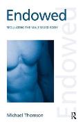 Endowed: Regulating the Male Sexed Body