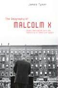 The Geography of Malcolm X: Black Radicalism and the Remaking of American Space