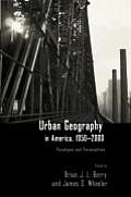 Urban Geography in America, 1950-2000: Paradigms and Personalities