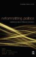 Reformatting Politics: Information Technology and Global Civil Society