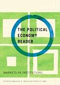 The Political Economy Reader: Markets as Institutions
