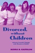 Divorced, Without Children: Solution Focused Therapy with Women at Midlife