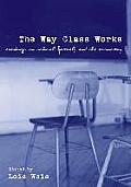 The Way Class Works: Readings on School, Family, and the Economy