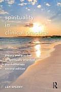 Spirituality in Clinical Practice: Theory and Practice of Spiritually Oriented Psychotherapy