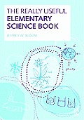 The Really Useful Elementary Science Book