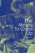 The Means to Grow Up: Reinventing Apprenticeship as a Developmental Support in Adolescence