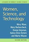 Women Science & Technology A Reader in Feminist Science Studies 2nd edition