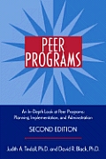 Peer Programs: An In-Depth Look at Peer Programs: Planning, Implementation, and Administration [With CDROM]