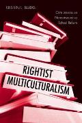 Rightist Multiculturalism: Core Lessons on Neoconservative School Reform