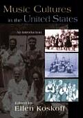 Music Cultures in the United States An Introduction