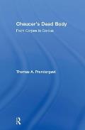 Chaucer's Dead Body: From Corpse to Corpus