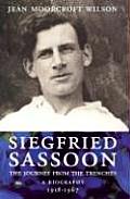 Siegfried Sasson: The Journey from the Trenches; A Biography 1918-1967