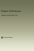 Origins of Predicates: Evidence from Plains Cree