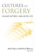 Cultures of Forgery: Making Nations, Making Selves