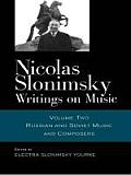 Nicolas Slonimsky: Writings on Music: Russian and Soviet Music and Composers