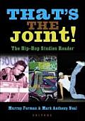 Thats the Joint The Hip Hop Studies Reader