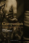 Compassion The Culture & Politics of an Emotion