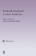 Frederick Douglass's Curious Audiences: Ethos in the Age of the Consumable Subject