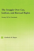 The Struggle Over Gay, Lesbian, and Bisexual Rights: Facing off in Cincinnati