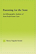 Parenting for the State: An Ethnographic Analysis of Non-Profit Foster Care