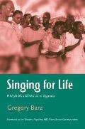 Singing for Life HIV AIDS & Music in Uganda With CD