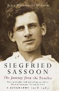 Siegfried Sassoon: The Making of a War Poet, A biography (1886-1918)
