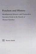 Pynchon and History: Metahistorical Rhetoric and Postmodern Narrative Form in the Novels of Thomas Pynchon