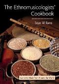 Ethnomusicologists Cookbook Complete Meals from Around the World