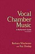 Vocal Chamber Music: A Performer's Guide