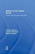 Welfare in the United States: A History with Documents, 1935-1996
