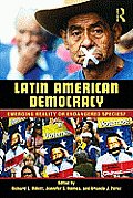 Latin American Democracy Emerging Reality Or Endangered Species