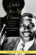 Luck's In My Corner: The Life and Music of Hot Lips Page