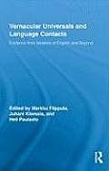 Vernacular Universals and Language Contacts: Evidence from Varieties of English and Beyond