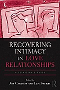 Recovering Intimacy in Love Relationships A Clinicians Guide
