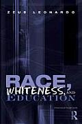 Race Whiteness & Education