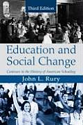 Education & Social Change Contours in the History of American Schooling
