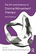 Art & Science of Dance Movement Therapy Life Is Dance
