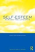 Self-Esteem Across the Lifespan: Issues and Interventions