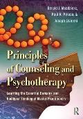 Principles Of Counseling & Psychotherapy Learning The Essential Domains & Nonlinear Approaches Of Master Practitioners