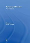 Philosophy of Education: The Essential Texts