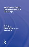 International Media Communication in a Global Age