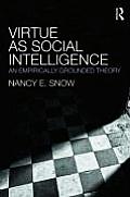 Virtue as Social Intelligence: An Empirically Grounded Theory