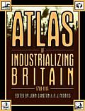 Atlas of Industrializing Britain, 1780-1914