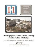 The Changing Scene of Health Care and Technology: Proceedings of the 11th International Congress of Hospital Engineering, June 1990, London, UK