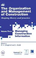 The Organization and Management of Construction: Managing Construction Information