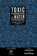 Toxic Cyanobacteria In Water A Guide To
