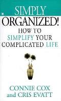 Simply Organized How To Simplify Your